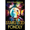 Stars Too Fondly