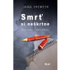 Smrť si neškrtne - Jana Shemesh