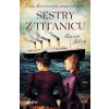 Sestry z Titaniku - Falvey Patricia