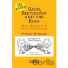 Bach, Beethoven and the Boys - David W. Barber
