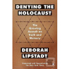 Denying the Holocaust (Deborah Lipstadt)