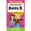 E-kniha Denník (ne)slávnej Daisy B.: Príšerná sesternica - Jenny Valentine