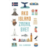 Ako Island zmenil svet - Bjarnanson Egill