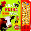 Velká kniha zvuků na farmě - Svojtka&Co.