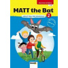 MATT the Bat 2 - angličtina pre druhákov + CD - pracovná učebnica - Kolektív autorov