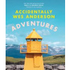 Accidentally Wes Anderson: Adventures - Wally Koval, Amanda Koval, Laurence King Publishing