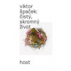 Čistý, skromný život - Špaček Viktor