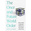 The Once and Future World Order