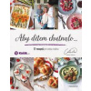 Aby dětem chutnalo - Kolektív autorov