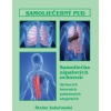 Samoliečebný pud: samoliečba zápalových ochorení - dýchacích, interných (pohybových, alergických (Štefan Zakuťanský) - vyd. Štefan Zakuťanský)