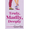 Truly, Madly, Deeply Bellefleur Alexandria