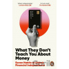 What They Don't Teach You About Money - Claer Barrett