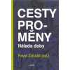 Zdražil Pavel: Cesty proměny - Nálada doby (Sborník obsahující básně, písně, prózy, eseje. Dle slov autora 