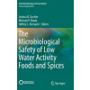 Microbiological Safety of Low Water Activity Foods and Spices