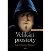 Velikán prostoty - Svätý Charbel Machlúf - Rösner Libor
