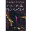 Nech prší, keď plačem - Andrea Rimová
