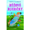 Růžové bludičky - Marie Čtyroká
