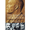 The Road to Stockholm. Nobel Prizes, Science, and Scientists - I. Hargittai
