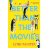 Better Than the Movies - Painter Lynn