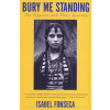 Bury Me Standing