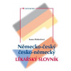 Německo český česko německý lékařský slovník - Mokrošová Ivana