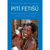 Pití fetišů - Kateřina Mildnerová