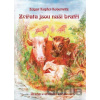 Zvířata jsou naši bratři - Edgar Kupfer-Koberwitz