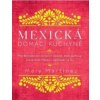 Mexická domácí kuchyně - Martinéz Mely