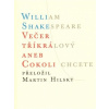 Večer tříkrálový aneb Cokoli chcete - Shakespeare William