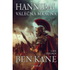 Hannibal: Válečná mračna Třetí díl trilogie - Ben Kane