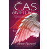 Čas anjelov - Piesne serafov (Anjelská séria 1) - Anne Riceová