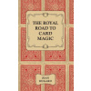 Royal Road to Card Magic