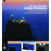 Očima fotografa: Grafický průvodce Michael Freeman