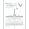 Hrúdy úlety a Mordyje Lednice Valtice Podluží - Dušek Otto