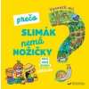 Vysvetli mi, prečo slimák nemá nožičky? - Joséphine Sauvage