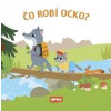 Čo robí ocko? - kolektív