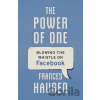 The Power of One: Blowing the Whistle on Facebook - Frances Haugen