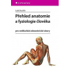 Přehled anatomie a fyziologie člověka - Lada Stuchlá