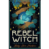Rebel Witch - Kelly-Ann Maddox