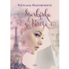 Šperkárka z Paríža - Majchráková Svetlana