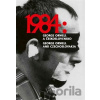 1984: George Orwell a Československo / 1984: George Orwell and Czechoslovakia - Petr Blažek, Petr Koura, Ladislav Nagy