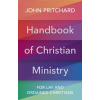 Handbook of Christian Ministry - Scriven, John; Pritchard, Nigel