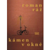 Kámen v okně - Roman Ráž