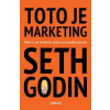 Toto je marketing - Godin Seth