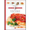 Bleskovky v kuchyni - Večere - Jarmila Mandžuková