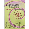 Regenerační čínská cvičení pro každého - Ivan Fojtík