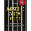 Jak se žije za zdmi Valdic