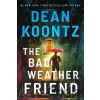 The Bad Weather Friend - Dean Koontz