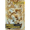 Bohové a astronauti - Miloš Jesenský
