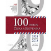 100 rokov Česka a Slovenska 1918-2018 - Igor Ďurič